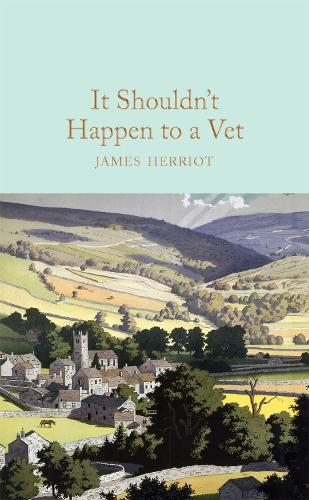 It Shouldn't Happen to a Vet - Macmillan Collector's Library (Hardback)