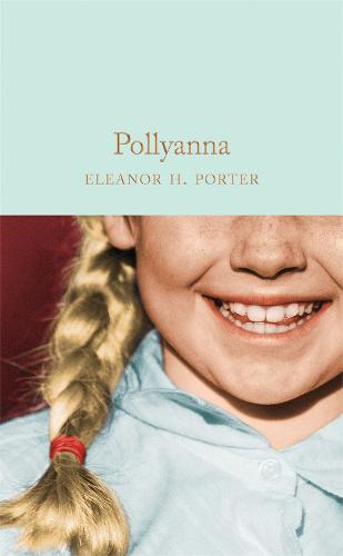 Pollyanna - Macmillan Collector's Library (Hardback)