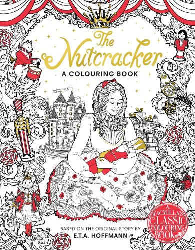 The Nutcracker Colouring Book - Macmillan Classic Colouring Books (Paperback)