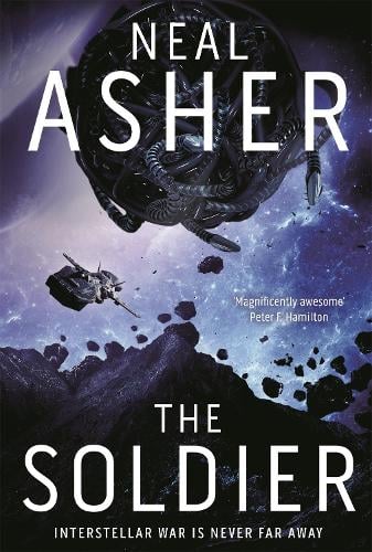 The Soldier by Neal Asher | Waterstones