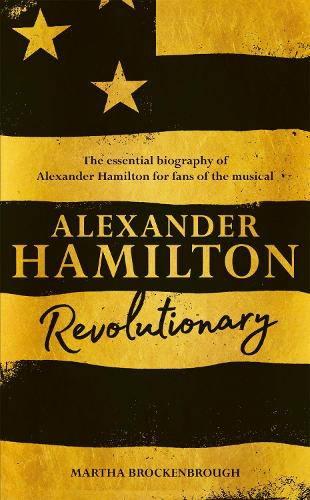 Alexander Hamilton: Revolutionary (Paperback)