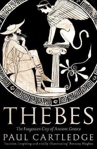 Thebes: The Forgotten City of Ancient Greece (Hardback)