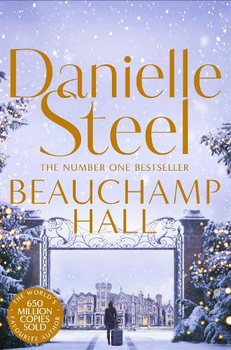 Beauchamp Hall - Danielle Steel