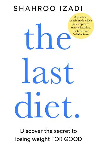 The Last Diet: Discover the Secret to Losing Weight - For Good (Paperback)