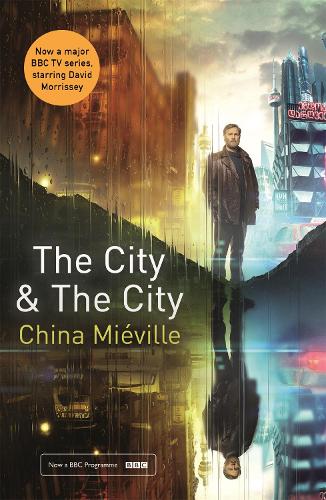 The City & The City: TV tie-in (Paperback)