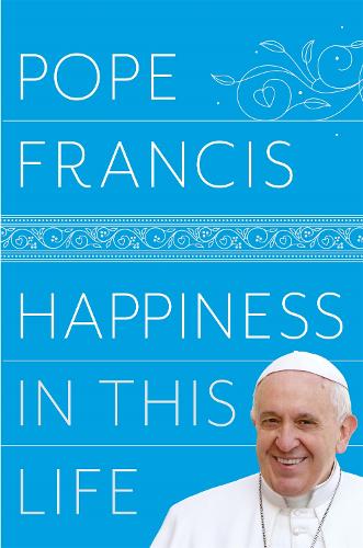 Happiness in This Life (Paperback)