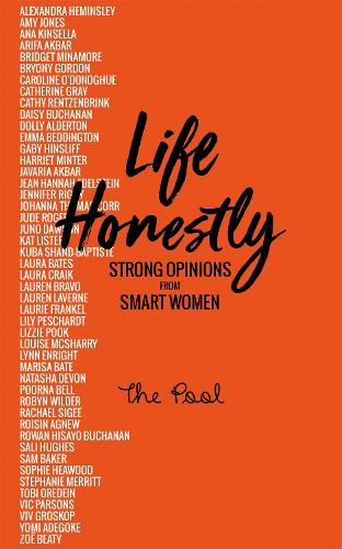 Life Honestly: Strong Opinions from Smart Women (Hardback)