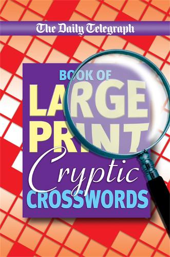 Daily Telegraph Book of Large Print Cryptic Crosswords (Paperback)