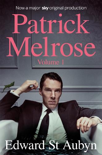 Patrick Melrose Volume 1: Never Mind, Bad News and Some Hope (Paperback)