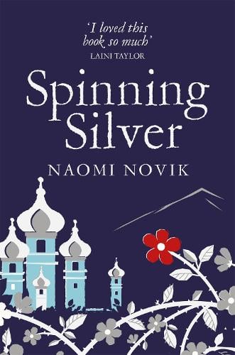 Spinning Silver by Naomi Novik | Waterstones