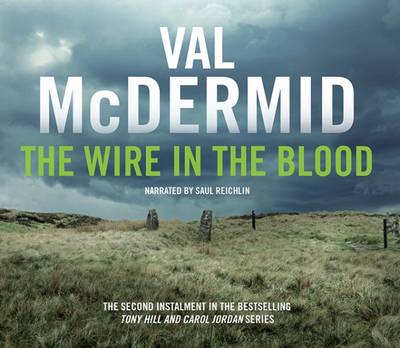 The Wire in the Blood - Tony Hill / Carol Jordan 2 (CD-Audio)