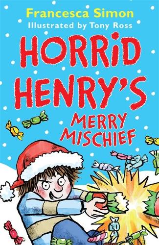 Horrid Henry's Merry Mischief - Horrid Henry (Paperback)