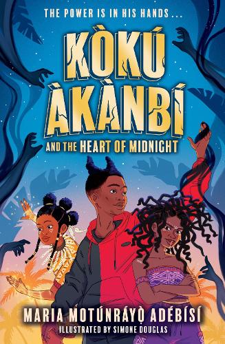 Koku Akanbi and the Heart of Midnight - Jujuland (Paperback)