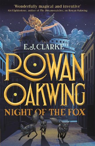 Rowan Oakwing: Night of the Fox: Book 2 - Rowan Oakwing (Paperback)