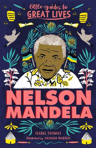 Little Guides to Great Lives: Nelson Mandela - Little Guides to Great Lives (Paperback)