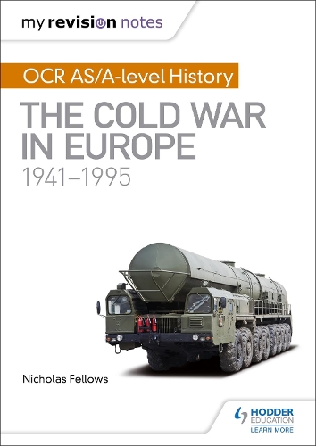 My Revision Notes: OCR AS/A-level History: The Cold War in Europe 1941-1995 (Paperback)