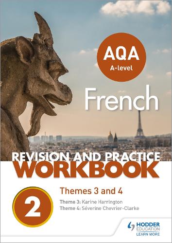 AQA A-level French Revision and Practice Workbook: Themes 3 and 4 (Paperback)
