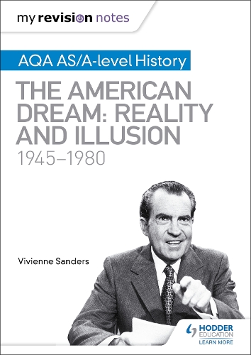 My Revision Notes: AQA AS/A-level History: The American Dream: Reality and Illusion, 1945-1980 (Paperback)