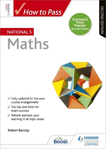 How to Pass National 5 Maths, Second Edition by Robert Barclay ...