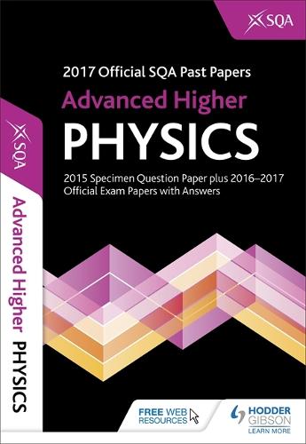 Advanced Higher Physics 2017-18 SQA Past Papers with Answers (Paperback)