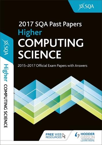 Higher Computing Science 2017-18 SQA Past Papers with Answers (Paperback)