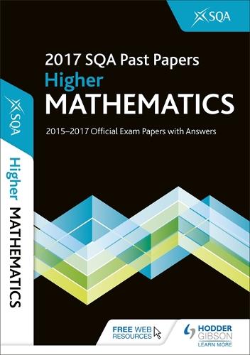 Higher Mathematics 2017-18 SQA Past Papers with Answers (Paperback)