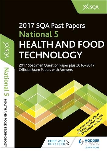 National 5 Health & Food Technology 2017-18 SQA Specimen and Past Papers with Answers (Paperback)
