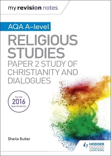 My Revision Notes AQA A-level Religious Studies: Paper 2 Study of Christianity and Dialogues (Paperback)