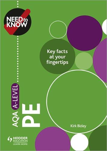 Need To Know Aqa A Level Pe By Kirk Bizley Ross Howitt Waterstones