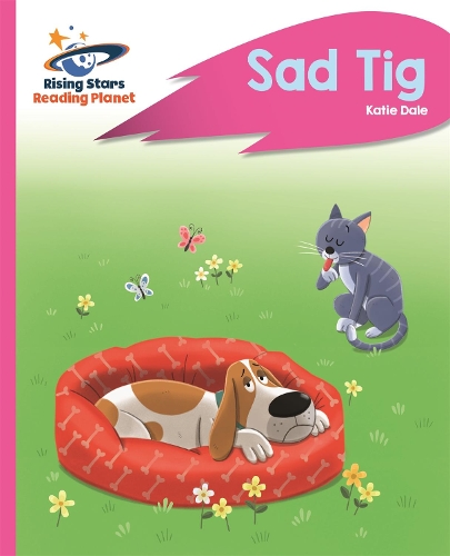 Reading Planet - Sad Tig - Pink A: Rocket Phonics - Rising Stars Reading Planet (Paperback)