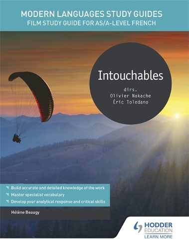 Modern Languages Study Guides: Intouchables: Film Study Guide for AS/A-level French (Paperback)