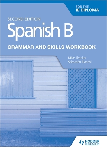Spanish B for the IB Diploma Grammar and Skills Workbook Second edition (Paperback)