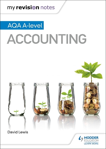 My Revision Notes: AQA A-level Accounting - My Revision Notes (Paperback)