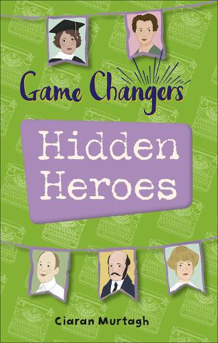 Reading Planet KS2 - Game-Changers: Hidden Heroes - Level 2: Mercury/Brown band - Rising Stars Reading Planet (Paperback)