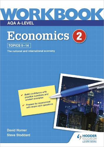 AQA A-Level Economics Workbook 2 by David Horner, Steve Stoddard ...