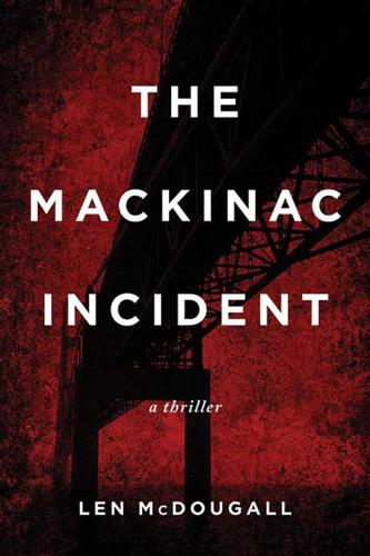 The Mackinac Incident: A Thriller (Paperback)
