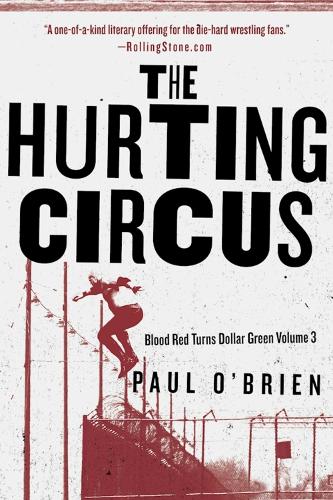 The Hurting Circus: Blood Red Turns Dollar Green Volume 3 - Blood Red Turns Dollar Green (Paperback)