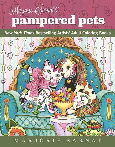 Marjorie Sarnat's Pampered Pets: New York Times Bestselling Artists' Adult Coloring Books - New York Times Bestselling Artists' Adul (Paperback)