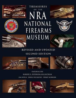 Treasures Of The Nra National Firearms Museum By Jim Supica, Doug 