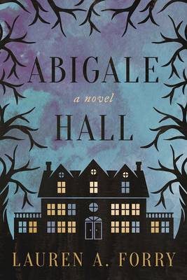 Abigale Hall: A Novel (Hardback)