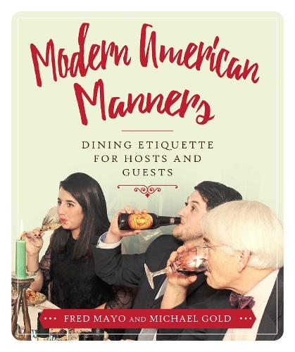 Modern American Manners: Dining Etiquette for Hosts and Guests (Hardback)