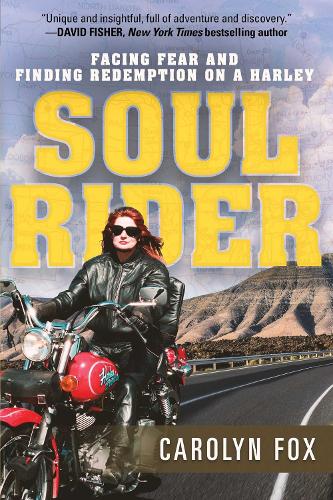 Soul Rider: Facing Fear and Finding Redemption on a Harley (Paperback)