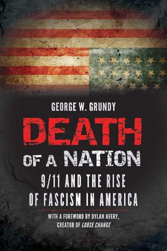 Death of a Nation: 9/11 and the Rise of Fascism in America (Hardback)