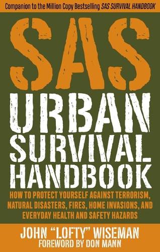 SAS Urban Survival Handbook: Avoid Crime, Prepare for Terrorism, Stay Safe (Paperback)