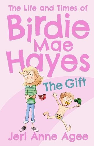 The Gift: The Life and Times of Birdie Mae Hayes #1 - Life and Times of Birdie Mae Hayes (Hardback)