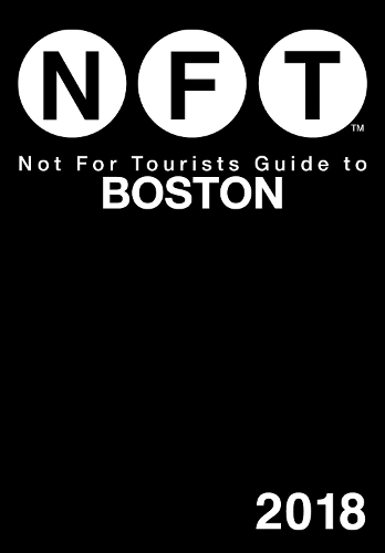 Not For Tourists Guide to Boston 2018 - Not For Tourists (Paperback)