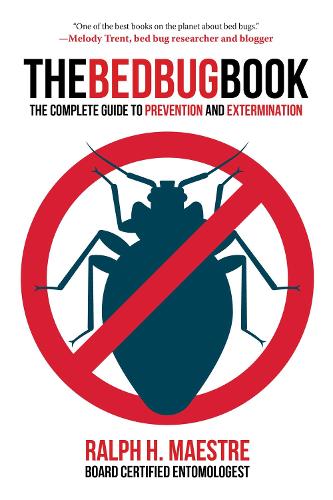 The Bed Bug Book: The Complete Guide to Prevention and Extermination (Paperback)
