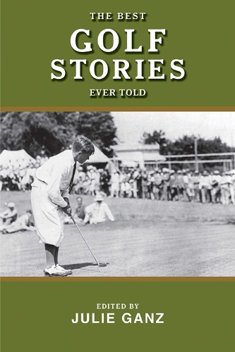 The Best Golf Stories Ever Told - Best Stories Ever Told (Hardback)