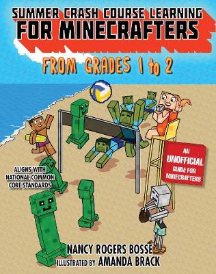Summer Crash Course Learning for Minecrafters: From Grades 1 to 2 - Summer Crash Course Learning for Minecra (Hardback)