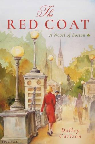 The Red Coat: A Novel of Boston (Hardback)